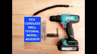 DCA Cordless Drill Tutorial and Demonstration Model ADJZ2035