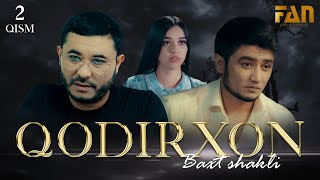 Qodirxon (baxt shakli 2-qism 2-mavsum) | Кодирхон (бахт шакли 2-кисм 2-мавсум)