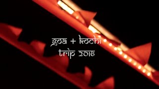 Exploring India - The Perfect holiday destination || Goa \u0026 Kochi (Cochin) || Highlights