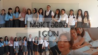 MƏKTƏBDƏ 1 GÜN VLOG. AYTƏN MƏLİKOVA