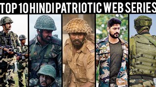 Top 10 Best Indian Army Inspired Web Series | Best Military hindi web series | Patriotic Web Series