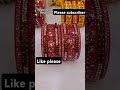 rajasthan traditional bangles sat🥰🥰 rajwadichura weddingaccessories rajwadi bridalbangles video