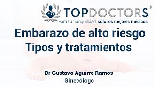 Embarazo de alto riesgo: tipos y tratamiento