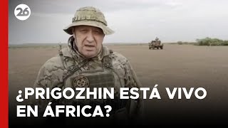 🚨 ¿PRIGOZHIN, ex líder del GRUPO WAGNER, está vivo en ÁFRICA?