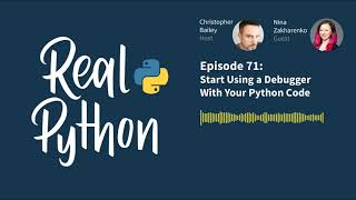 Start Using a Debugger With Your Python Code | Real Python Podcast #71
