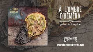 À l'Ombre d'Hemera - Saison de Deceptions  [FULL ALBUM STREAM]