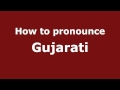 How to Pronounce Gujarati - PronounceNames.com