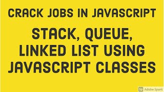 Stack, Queue, Linked List using Javascript Classes #16 Part 1