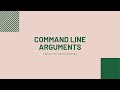 #33: Command Line Arguments