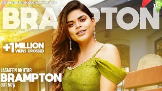 Brampton (Official Video) Jasmeen Akhtar | 👍 2022 | JCD Universal Productions