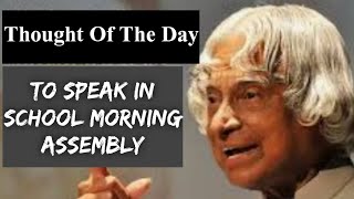 'Thought Of The Day' to speak in the school morning assembly