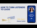 Turning Listeners To Leads With Alesia Galati