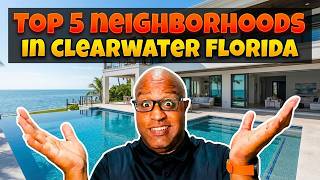 Top Neighborhoods for Relocating to Clearwater Florida | Best Places to Live in Clearwater