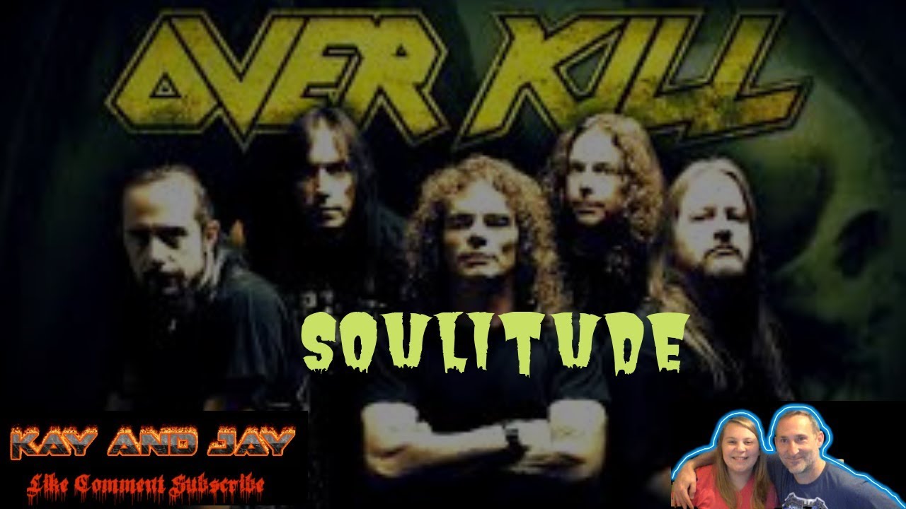 Dad And Daughter React To Heavy Metal Overkill Soulitude Youtube