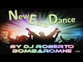 New Euro Dance By DJ Roberto Bombaromne (P) 2018