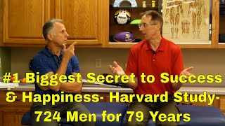 #1 Biggest Secret to Success & Happiness- Harvard Study- 724 Men for 79 Years