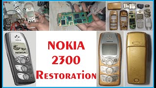 Restoration Nokia Mobile 2300 || Golden Nokia 2300