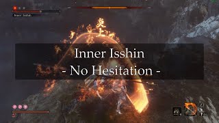 Sekiro - Inner Isshin, but there's zero hesitation