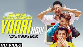 Yaari Hai : Tony Kakkar & Riyaz Aly | Siddharth Nigam | Full Song | Yari H | Yari Hai Full Song
