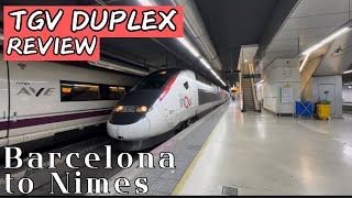 Full Review: TGV Duplex from Barcelona to Nimes!