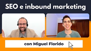 ⛺ Un método buenísimo para monetizar con SEO y técnicas inbound, con Miguel Florido - CW #170