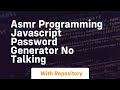 Asmr programming javascript password generator no talking