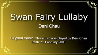 Swan Fairy Lullaby - Deni Chau