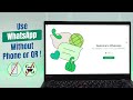 How to Use WhatsApp on PC Without Phone and QR Code!