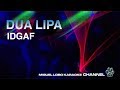 DUA LIPA - IDGAF - [Censured version Karaoke] Miguel Lobo