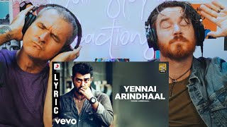 Yennai Arindhaal - Yennai Arindhaal TAMIL SONG REACTION!