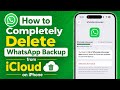 How to Completely Delete WhatsApp Backup from iCloud on iPhone | English
