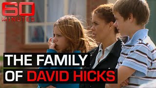 The family accused terrorist David Hicks left behind | 60 Minutes Australia