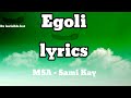 Egoli lyrics - MSA_ Sami Kay (De invisible hat lyrics)