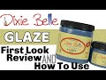 Dixie Belle Glazes & How To Use Them