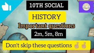 10TH SOCIAL |  HISTORY important questions •| [PART - 1] DON'T SKIP THESE QUESTIONS