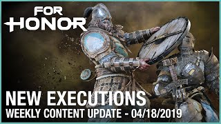 For Honor: New Executions | Week 04/18/2019 | Weekly Content Update | Ubisoft [NA]