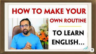 HOW TO MAKE A ROUTINE FOR ENGLISH LEARNING | BECOME FLUENT | Rupam Sil