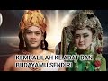 KEMBALI KE ADAT DAN BUDAYAMU