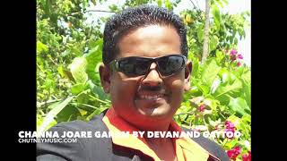 Devanand Gattoo - Chana Jor Garam (Chutney Songs)