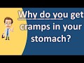 Why do you get cramps in your stomach ? | Good Health for All