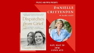 Author Talk: Danielle Crittenden — Dispatches from Grief - with Mary Haft