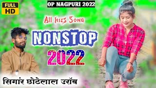 Singer_ChoteLal_Oraon//All Hits 2022 Chotelal/all Nonstop Chotelal 2022_||Full Song|Op Nagpuri 2022