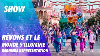 Rêvons... et le Monde s'illumine | Last Performance 2022 | Dream… and Shine Brighter | Disneyland P