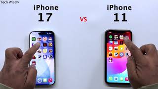 iPhone 17 vs 11 - Speed Test