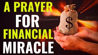 A Prayer For Financial Miracle - Prayer For Immediate Money Miracle