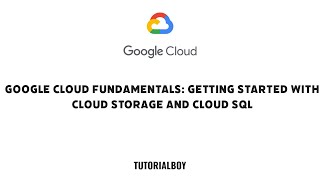 Google Cloud Fundamentals: Getting Started with Cloud Storage and Cloud SQL || #cloudskillsboost