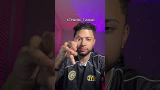 67 hand tutorial 😳 #tiktok #relatable #viralvideo