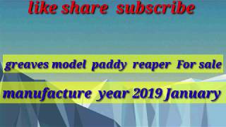 kamco type greaves  model  paddy cutter paddy  reaper  for sale telugu