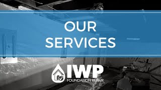 IWP Foundation Repair & Waterproofing: Our Services