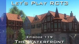 Let's Play Rollercoaster Tycoon 3 - Episode 119 - The Waterfront